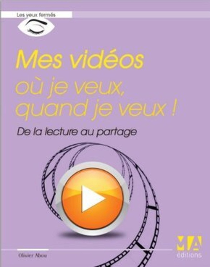 [9782822403153] MES VIDEOS OU JE VEUX QUAND JE VEUX