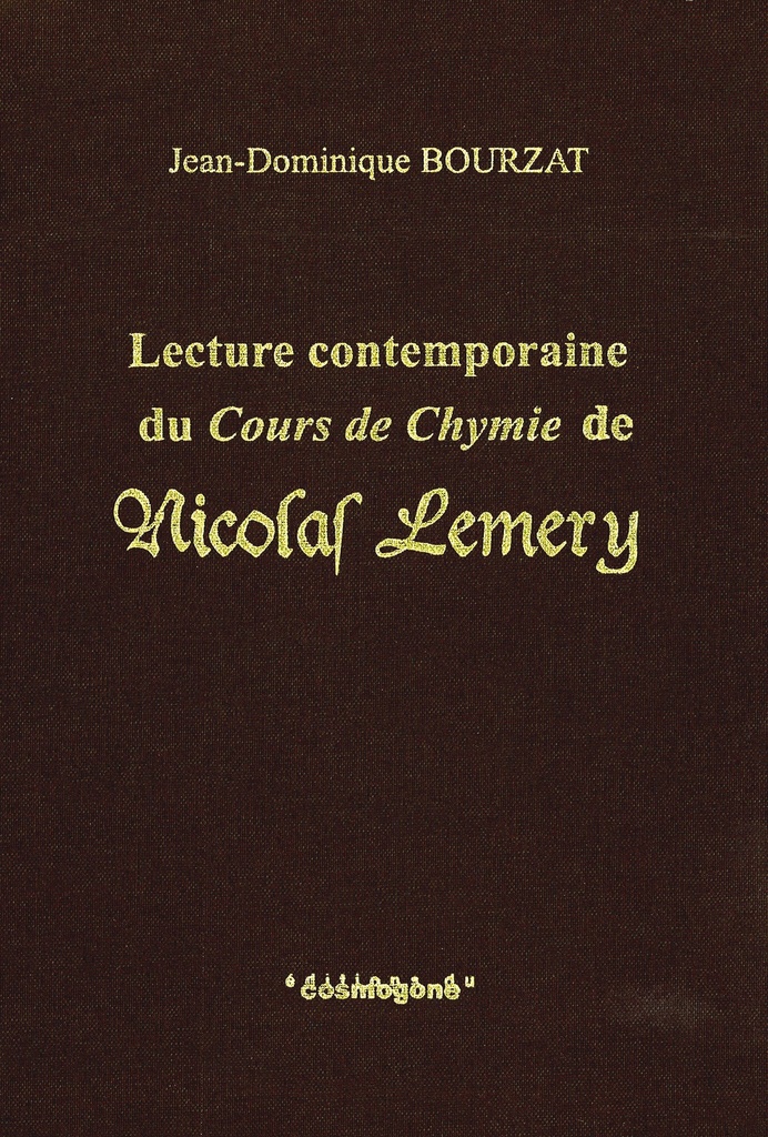 [9782914238441] Lecture contemporaine du Cours de chymie de Nicolas Lemery
