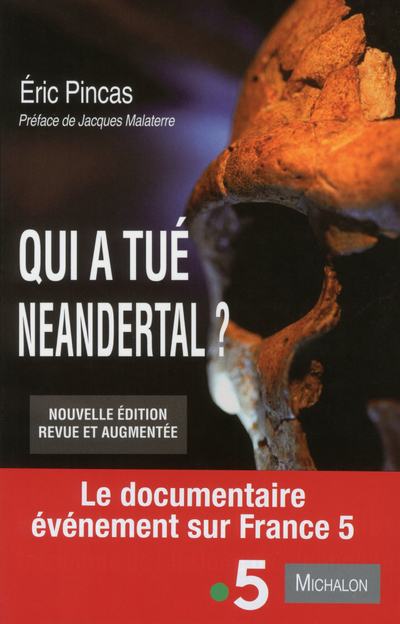 [9782841868698] Qui a tué Neandertal ? Enquête sur la disparition la plus fascinante de l'histoire de l'humanité