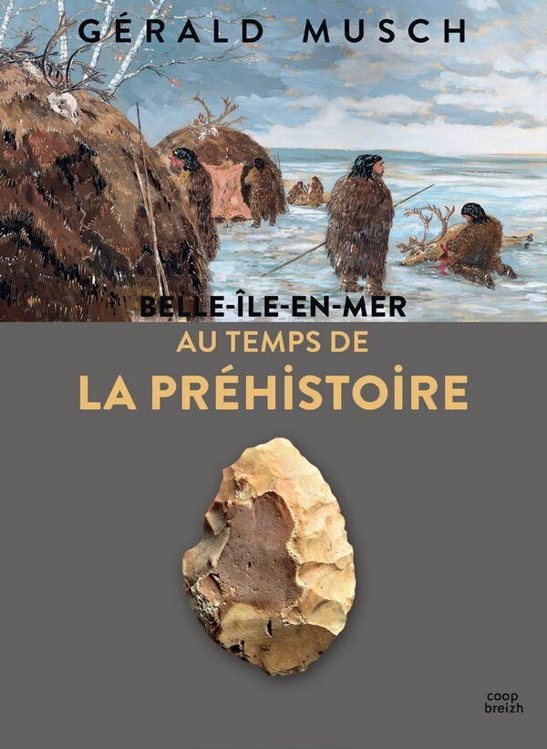 [9782843469671] Belle-Île en Mer au temps de la préhistoire