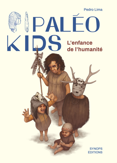 [9782958545413] PALEO KIDS : L'ENFANCE DE L'HUMANITE.