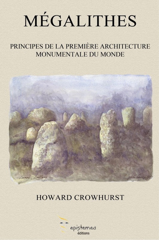[9791092168297] Mégalithes Principes de la première architecture monumentale du Monde