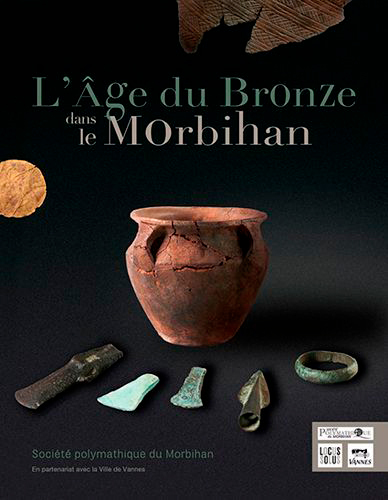[9782368332535] L'Âge du bronze dans le Morbihan