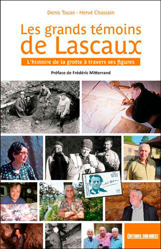 [9782817707532] Les Grands Témoins De Lascaux - L'Histoire De La G