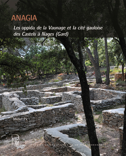 [9782367811710] Anagia - Les oppida de la Vaunage et la cité gauloise des Castels à Nages (Gard)