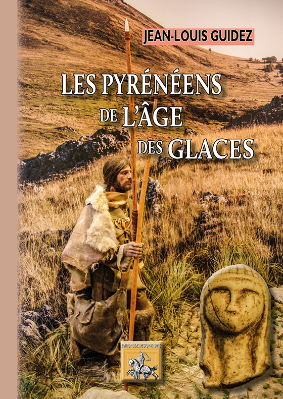 [9782824008578] Les Pyrénéens de l'Âge des Glaces