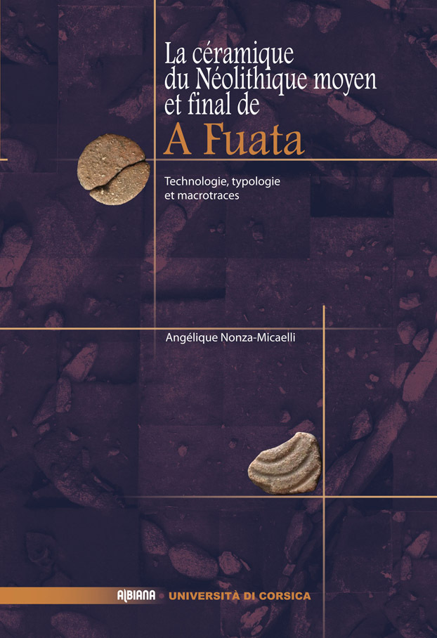 [9782824103259] A Fuata - La céramique du Néolithique moyen. Technologie, typologie et macrotraces