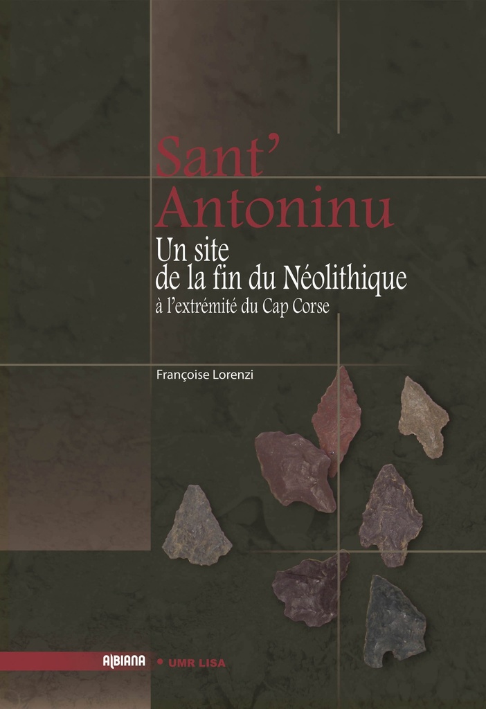 [9782846983853] Sant'Antoninu : Un site de la fin du Néolithique à l'extrémité du Cap-Corse