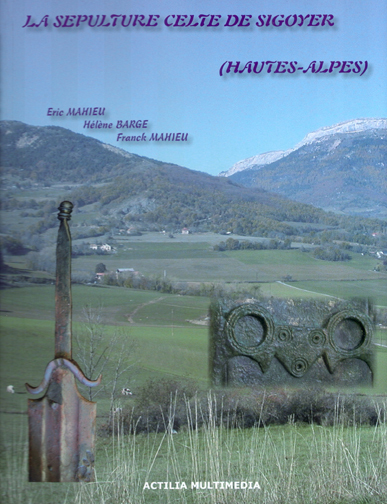La sépulture celte de Sigoyer (Hautes-Alpes)