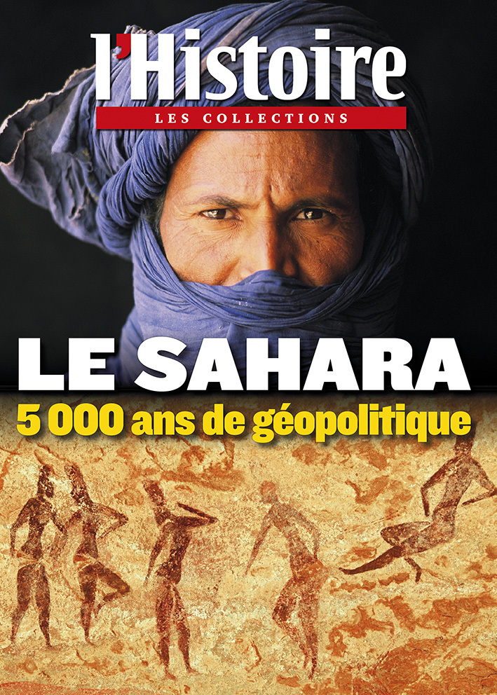 [3663322032714] Les Collection de l´histoire n°58 - Le Sahara : 5000 ans de géopolitique - Mars 2013