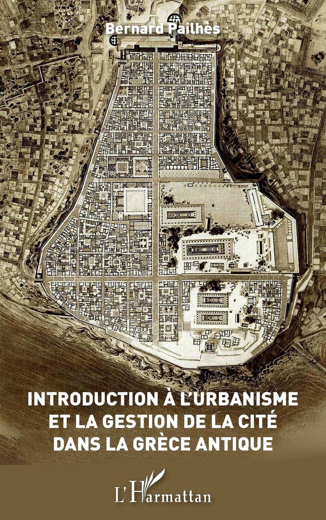 [9782140274909] Introduction à l'urbanisme et la gestion de la Cité dans la Grèce antique
